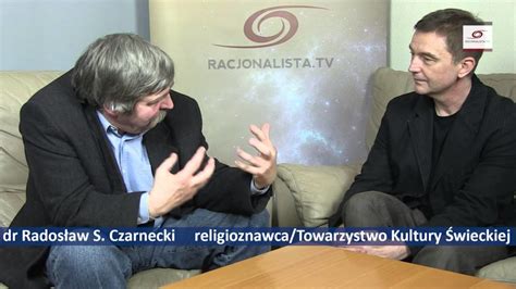 Zwyczajni Ateiści Dr Radosław S Czarnecki Prawdziwie Ateistyczny