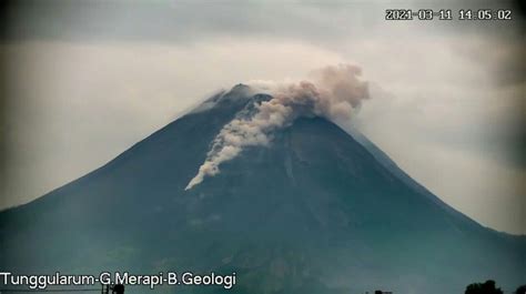 Kubah Lava Terus Tumbuh Gunung Merapi Punya Dua Pusat Erupsi