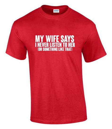 my wife says i never listen to her funny rude mens lady s etsy