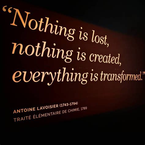 A Sign That Says Nothing Is Lost Nothing Is Created Every Thing Is Transformed