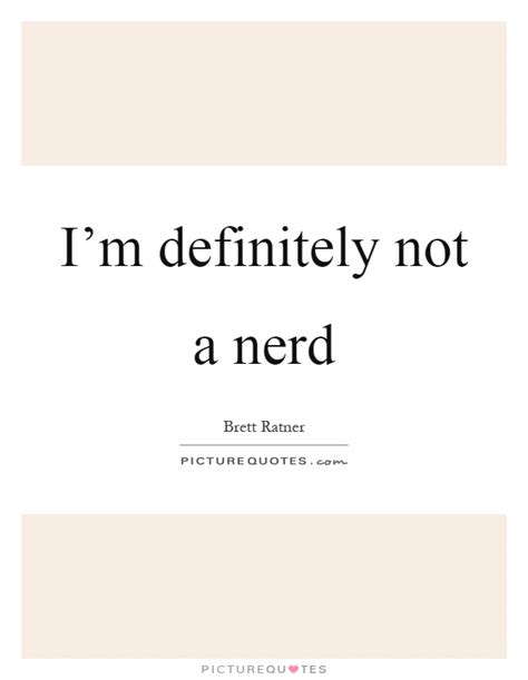 Nerd Quotes Nerd Sayings Nerd Picture Quotes Page 3