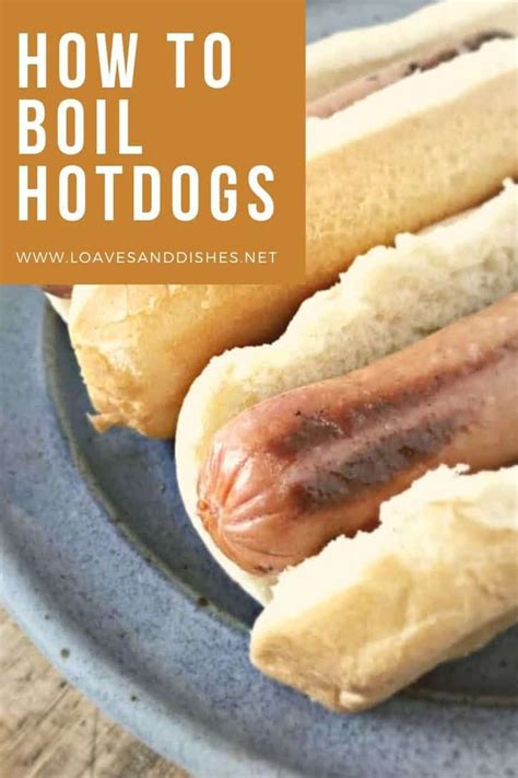 A Quick 10 Minute Recipe For The Best Boiled Hot Dog Recipe Ever Ill