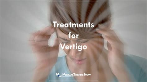 Treatments For Vertigo In The Philippines Medical Trends Now