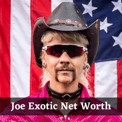 Here Is The Everything About Joe Exotic Net Worth Unleashing The