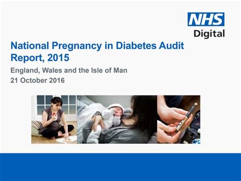 National Pregnancy In Diabetes Audit 2015 Ppt