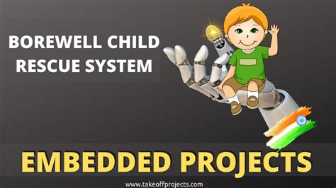 Borewell Child Rescue System Embedded Systems Artificial Intelligence