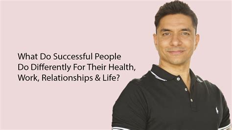 What Do Successful People Do Differently For Their Health Work Relationships And Life Youtube