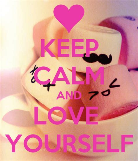Keep Calm And Love Yourself Poster Emily Keep Calm O Matic