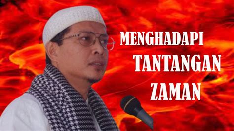 Islam Menghadapi Tantangan Zaman Ustadz Ihsan Tanjung Youtube