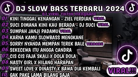 DJ SLOW BASS TERBARU 2024DJ KINI TINGGAL KENANGAN ZIEL FERDIAN SUCI