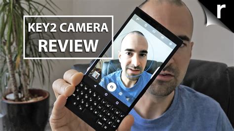 Blackberry Key2 Camera Review First Berry Dual Shooter Youtube