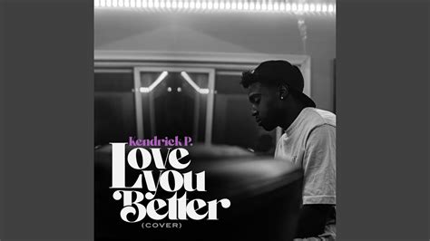Love You Better Cover Youtube