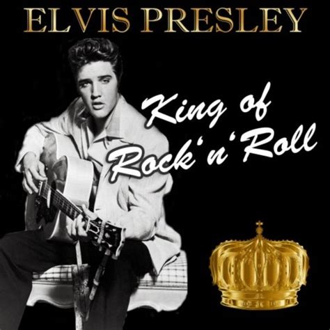Cause he's the king of rock and roll. Elvis Presley - King of Rock 'n' Roll (2018) FLAC
