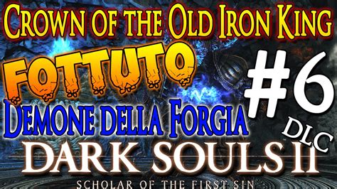 Dark souls 3 en 3djuegos: Dark Souls 2 (SoTFS) NG+3 DLC - Crown of The Old Iron King ...