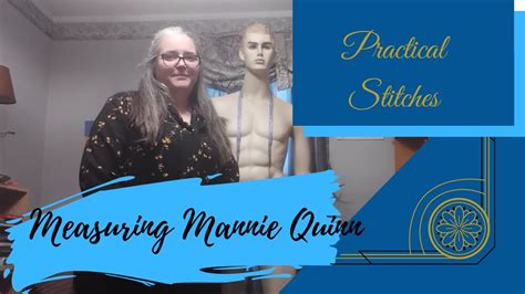 Measuring Mannie Quinn The First Step In A Sewing Project Youtube