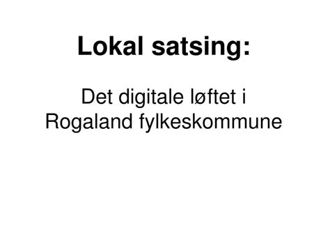 Rogaland fylkeskommune kan kreve at du logger deg inn for å fylle ut skjema. PPT - https://wiki.rogfk.no/groups/rfkinfo/wiki/a6edd ...