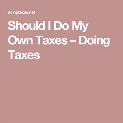 I do my own taxes every year. Should I Do My Own Taxes - Doing Taxes | Tax season, Tax return, Tax