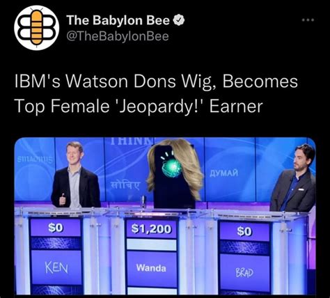 The Babylon Bee Thebabylonbee Ibms Watson Dons Wig Becomes Top