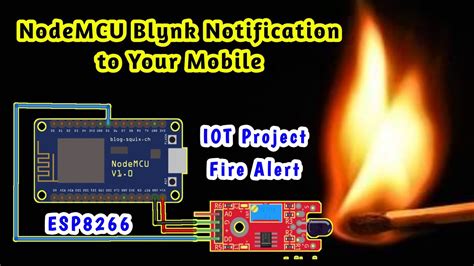 Fire Alert Nodemcu Blynk Notification Nodemcu Esp8266 Flame Sensor