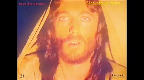 Isus Din Nazaret 21cina Cea De Taina Youtube