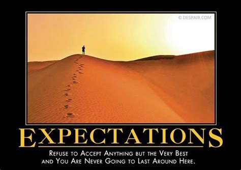 Expectations Demotivational Quotes Demotivational Posters Funny