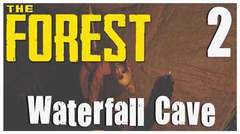 Waterfall Cave The Forest 2 Multiplayer Youtube