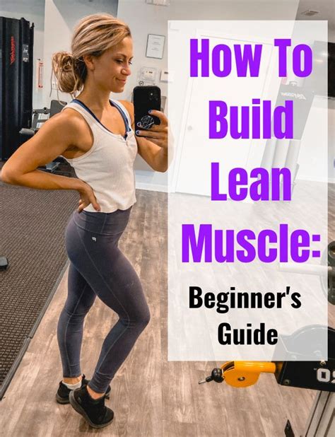 How To Build Lean Muscle Beginners Guide Build Lean Muscle Women