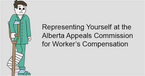 Self Represented Parties At The Alberta Appeals Commission For Workers