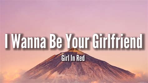 Girl In Red - I Wanna Be Your Girlfriend [Lyrics]I don't wanna be your ...