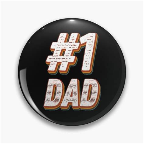 1 Dad Pin Button By Masliankastepan Order Prints Dads Buttons