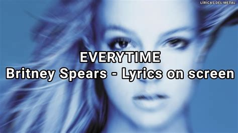 Britney Spears Everytime Lyrics On Screen Youtube