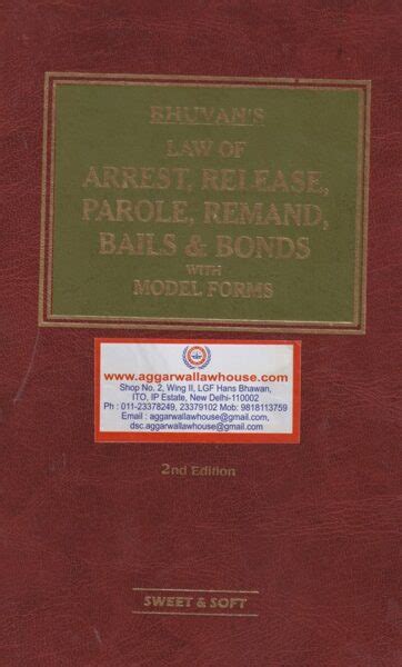 Sweet And Soft S Law Of Arrest Release Parole Remand Bails And Bonds With Model Forms Edition