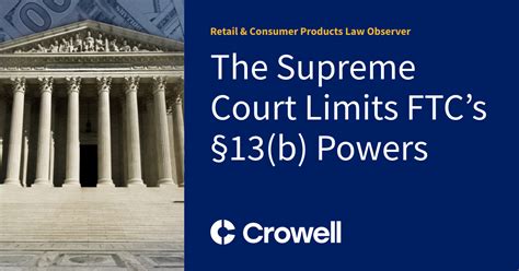 The Supreme Court Limits Ftcs §13b Powers Retail And Consumer Products Law Observer