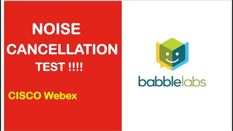 Cisco Babblelabs Demo Babblelabs Noise Cancellation Cisco Webex