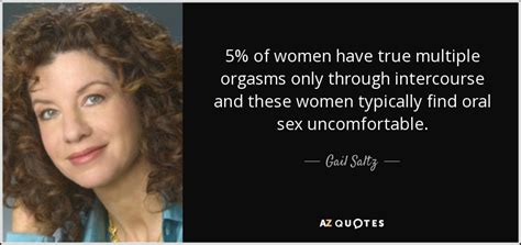 Gail Saltz Quote 5 Of Women Have True Multiple Orgasms Only Through Intercourse