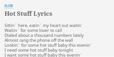 Hot Stuff Lyrics By Elize Sittin Here Eatin My