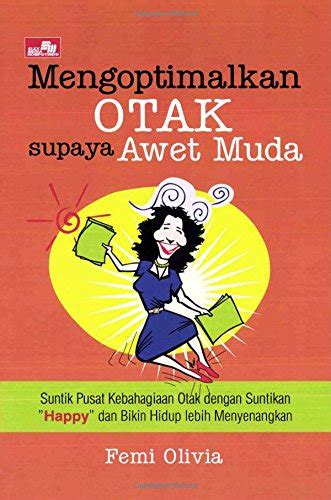 Mengoptimalkan Otak Supaya Awet Muda Indonesian Edition Olivia Femi