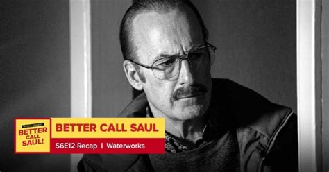 Better Call Saul Season 6 Episode 12 Recap ‘waterworks