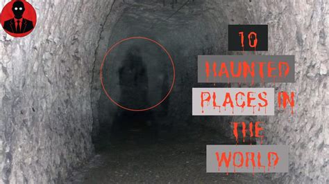 Top 10 Most Haunted Places In The World Youtube
