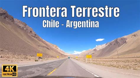 Frontera Terrestre Chile Argentina Youtube