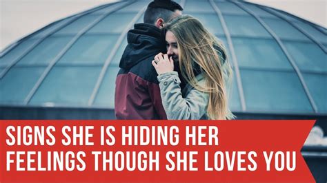 20 Signs She Is Hiding Her Feelings Though She Loves You Youtube