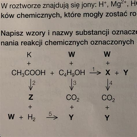 Napisz Wzory Cząstek Oznaczonych Na Chemografie Literami - Napisz wzory i nazwy substancji oznaczonych literami (W-Z) na