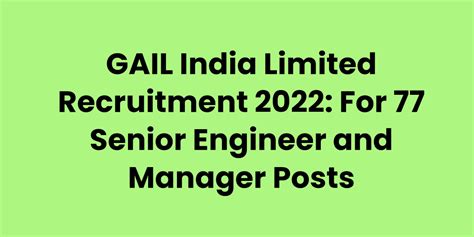 Gail India Limited Recruitment 2022 For 77 Senior Engineer