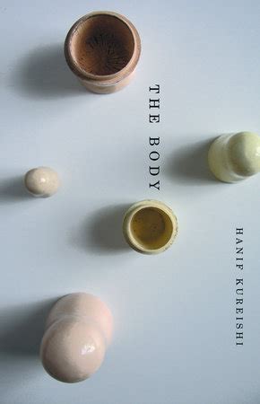 The Body By Hanif Kureishi Penguin Random House Canada