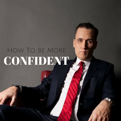 How To Be Confident : 5 Ways to Become a More Confident ...