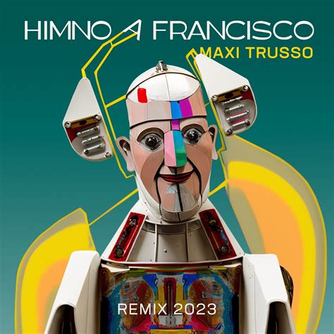 ‎himno a francisco remix 2023 ep de maxi trusso en apple music