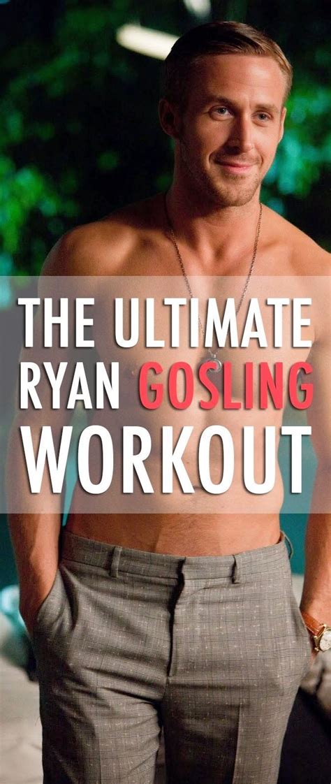 The Ultimate Ryan Gosling Workout Celebrity Workout Routine Ryan