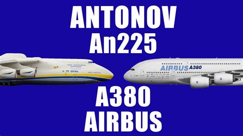 Which Is Bigger Antonov An225 Vs Airbus A380 Youtube