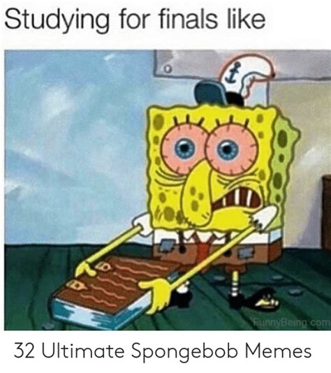 Studying For Finals Like 0 Unnybeing Com 32 Ultimate Spongebob Memes
