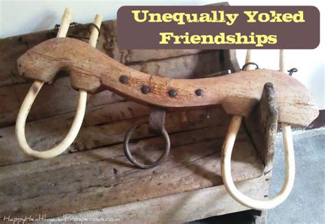 Unequally Yoked Friendships Happy Healthy And Prosperous